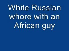 White Russian Whore nailed by an African stud