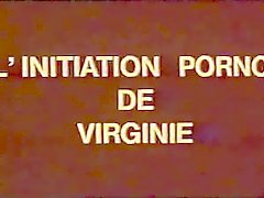 Classic français : L' l'initiation pornographique de Virginie